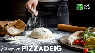 Hjemmelaget pizzadeig  MatPrat [upl. by Jc]