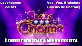 VoaVoa brabuleta  Cheias de Charme legendado [upl. by Ymor]