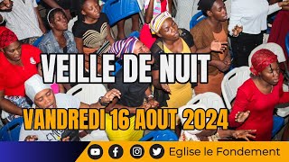 LIVE  Veille de nuit  16 Aout 2024 [upl. by Aileek473]