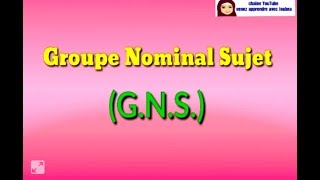 Le groupe nominal sujet GNS [upl. by Neih238]