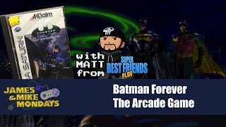 Batman Forever with Matt from Super Best Friends Play  James amp Mike Mondays [upl. by Alf]