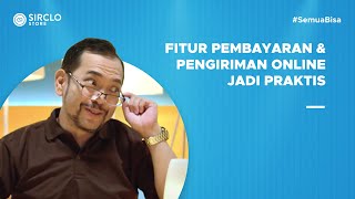 Fitur Pembayaran amp Pengiriman Online Jadi Praktis dengan SIRCLO Store [upl. by Nolyak]