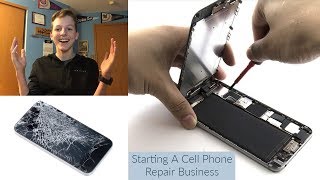 How I Started My Own Cell Phone Repair Business At 16 Years Old [upl. by Tterej433]