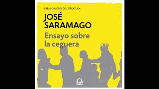 Ensayo sobre la ceguera  José Saramago AUDIOLIBRO [upl. by Wanfried]