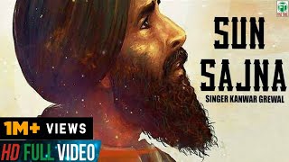 Sun Sajna  Kanwar Grewal  Official Song  Latest Punjabi Song 2018  Finetone Music [upl. by Hermon990]