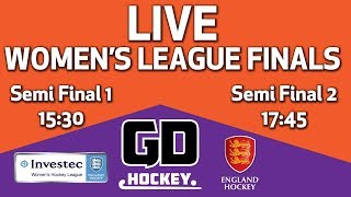 LIVE  Womens Semi Finals  Investec Womens Hockey League Finals [upl. by Mathews140]