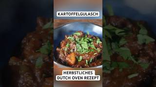 Dutch Oven KARTOFFELGULASCH dutchoven gulasch shorts [upl. by Eelytsirk124]