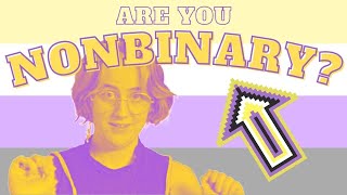 10 Signs You Might Be Nonbinary  Enby Thoughts [upl. by Attenrad737]