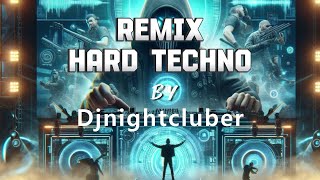 Remix Hard Techno by Djnightcluber [upl. by Conrade]