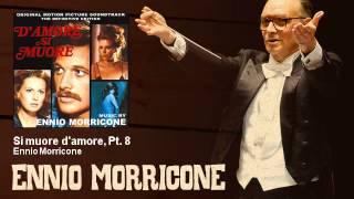 Ennio Morricone  Si muore damore Pt 8  DAmore Si Muore 1972 [upl. by Reprah]