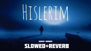 Serhat Durmus  Hislerim  Slowed and reverb [upl. by Esilana686]