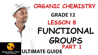 FUNCTIONAL GROUPS PART 1Lesson 8Organic Chemistry Grade 12 [upl. by Tani152]