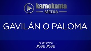 Karaokanta  José José  Gavilán o paloma [upl. by Aiym446]