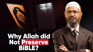 Why Did Allah Preserve the Quran but Not the Bible  Challenging Question from Dr Zakir Naik [upl. by Anivlek195]