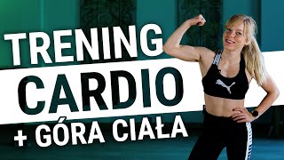 CARDIO I GÓRA CIAŁA  SPALAJ I MODELUJ  CODZIENNIE FIT [upl. by Aleakam329]