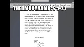 Thermodynamics 573 Hot and cold streams of a fluid are mixed in a rigid mixing chamber The hot [upl. by Grevera]