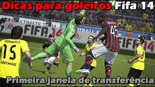 Dicas para goleiros Fifa 14  Primeira janela de transferência [upl. by Nirtak]