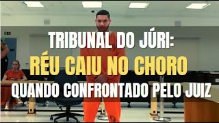 🔴 Tribunal do Júri  Réu caiu no choro quando confrontado pelo Juiz  Interrogatório e Sentença [upl. by Eveneg]