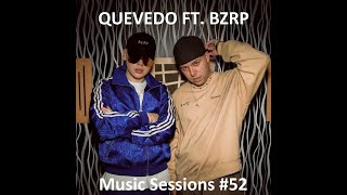 Quevedo Ft BZRP  Music Sessions 52 2022  Official Version  Hifi Alta Fidelidad [upl. by Anazus]