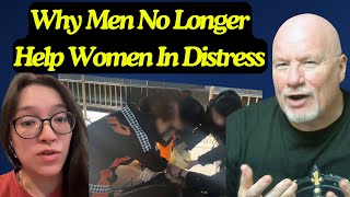 Why Men No Longer Help Women In Distress Nor Should They [upl. by Leissam542]