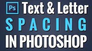 How to Change Text Spacing Letter  Photoshop Tutorial [upl. by Ruffin631]