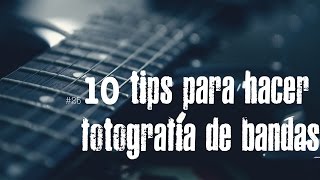 24 Tips para hacer fotografía de BANDAS  Alter Imago [upl. by Adey]