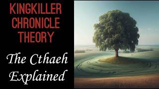 Kingkiller Chronicle Theory The Cthaeh Explained [upl. by Ardnekahs]