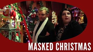 Masked Christmas [upl. by Noryahs]