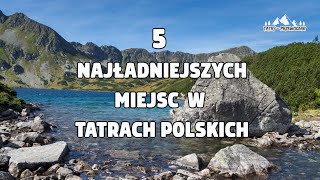 Pięć najpiękniejszych miejsc w Tatrach [upl. by Leddy474]