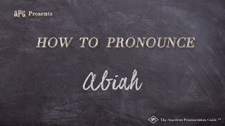 How to Pronounce Abiah Real Life Examples [upl. by Tod]