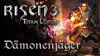 Risen 3 Titan Lords  Lets Play mit Piranha Bytes Der Dämonenjäger [upl. by Suoicerp]