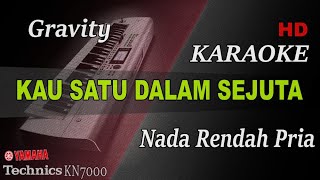 GRAVITY  KAU SATU DALAM SEJUTA  NADA RENDAH PRIA   KARAOKE [upl. by Ardnossac]