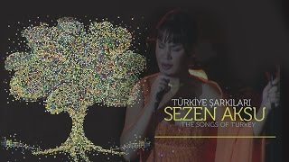 Sezen Aksu  Türkiye Şarkıları  The Songs of Turkey Full Konser [upl. by Ydnys314]