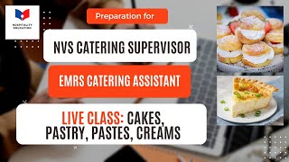 NVS Catering Supervisor EMRS Catering Assistant LIVE CLASS Cakes Pastry Pastes Creams [upl. by Elke305]