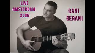 Rachid Kasmi  Rani Berani  Live Amsterdam 2006 [upl. by Atelokin]