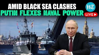 LIVE Putin Showcases Naval Might Amid Black Sea Aerial Clashes With UK  RussiaUkraine War [upl. by Sanborne]