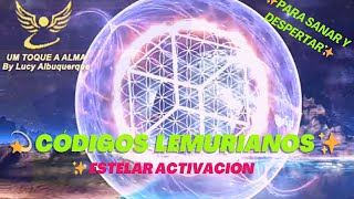 💫 CÓDIGOS LEMURIANOS ✨Activaciones ESTELARES ✨Para Sanación y volver Despertar✨💫 [upl. by Ytsihc693]