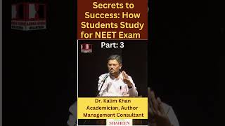 Part 3 Secrets to Success How Students Study for NEET Exam Dr Kalim Khan neet neetmotivation [upl. by Laughlin]