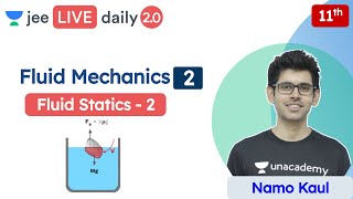 JEE Fluid Mechanics L2  Fluid Statics  Class 11  Unacademy JEE  JEE Physics  Namo Kaul [upl. by Aileme]