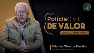 Delegado Orlando Miranda Ferreira [upl. by Eanar]