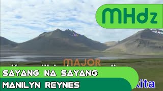 Sayang Na Sayang  Manilyn Reynes LyricsMinus OneKaraokeInstrumental P98pron HD [upl. by Anaeirb]