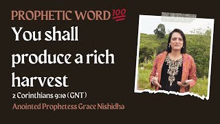 Prophetic Word You shall produce a rich harvest propheticword  ANOINTED PROPHETESS GRACE NISHIDHA [upl. by Donny]