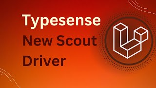 Laravel New Scout Driver Typesense [upl. by Olli]