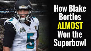 How Blake Bortles Almost Won The Super Bowl [upl. by Brandea]