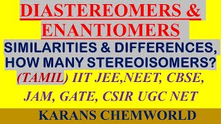 TAMIL DIASTEREOMERS ENANTIOMERS HOW MANY STEREOISOMERS SIMILARITIES AND DIFFERENCES ASYMMETRIC C [upl. by Hgiel495]