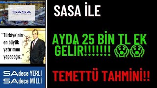 SASA O TARÄ°HTE 6 YIL SONRA Ä°LK YÃœKSEK TEMETTÃœ VE EK BEDELSÄ°Z LOT DAÄžITACAKðŸš€Ä°ÅžTE YOL HARÄ°TASIðŸ”¥ [upl. by Sset]