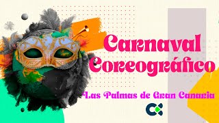 Carnaval Coreográfico  Las Palmas GC 2024 [upl. by Nairehs273]