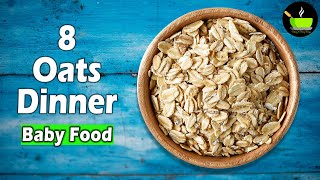 8 Easy and Healthy Oats Recipes for Babies  Oats Recipes For Babies amp Toddlers  Baby Food Oatmeal [upl. by Eydie295]