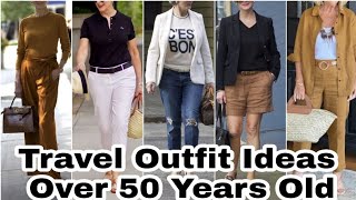 Travel Outfit Ideas Over 50 Years Old Styling Ideas [upl. by Saravat]