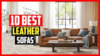 ✅Top 10 Best Leather Sofas of 2024 [upl. by Vitoria]